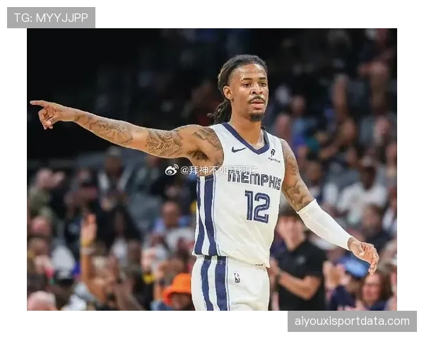 伤病报告：莫兰特出战成疑，灰熊队关键球战术权重或向贝恩倾斜